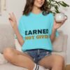 Earned Not Given Garment-Dyed T-Shirt — Premium Luxury Tee