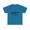 1062927315022322730_2048-1.jpeg Don't Worry T-Shirt — Minimalist Positive Message Tee