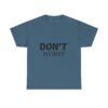 11161510036950173206_2048-1.jpeg Don't Worry T-Shirt — Minimalist Positive Message Tee