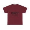 11901349714597368466_2048-1.jpeg Don't Worry T-Shirt — Minimalist Positive Message Tee