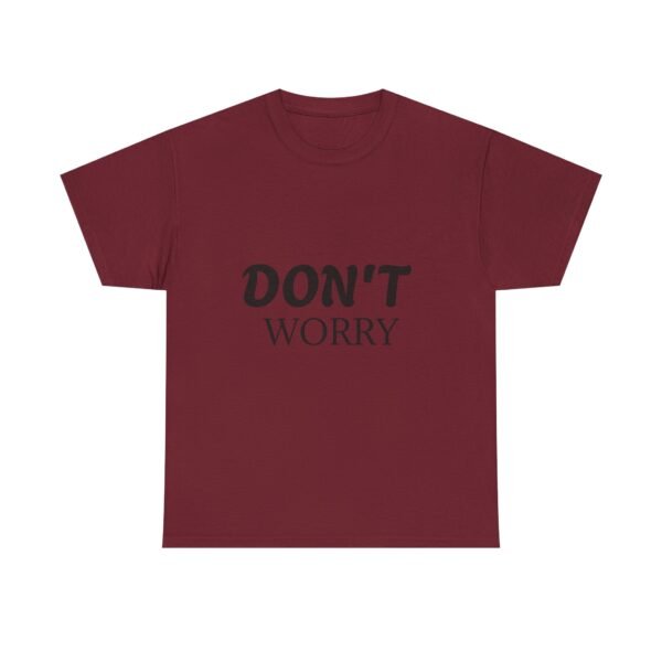 11901349714597368466_2048-1.jpeg Don't Worry T-Shirt — Minimalist Positive Message Tee