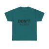 12419069972334970607_2048-1.jpeg Don't Worry T-Shirt — Minimalist Positive Message Tee