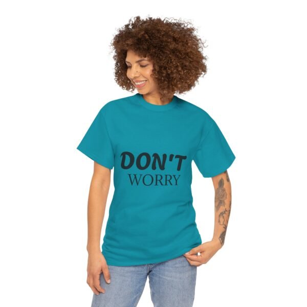 13974432993385676683_2048-1.jpeg Don't Worry T-Shirt — Minimalist Positive Message Tee
