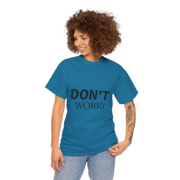 14727823265263643638_2048-1.jpeg Don't Worry T-Shirt — Minimalist Positive Message Tee