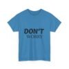 15852925844923718487_2048-1.jpeg Don't Worry T-Shirt — Minimalist Positive Message Tee