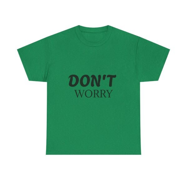 18119947129798043805_2048-1.jpeg Don't Worry T-Shirt — Minimalist Positive Message Tee