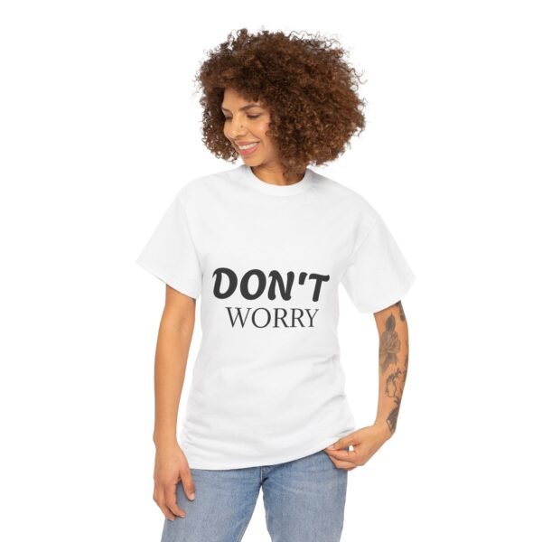 3132079776300598221_2048-1.jpeg Don't Worry T-Shirt — Minimalist Positive Message Tee