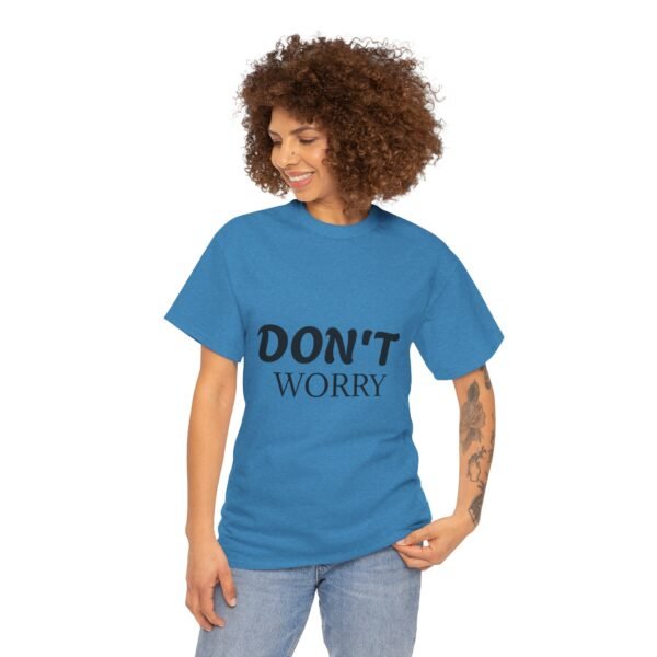3591653935093277521_2048-1.jpeg Don't Worry T-Shirt — Minimalist Positive Message Tee