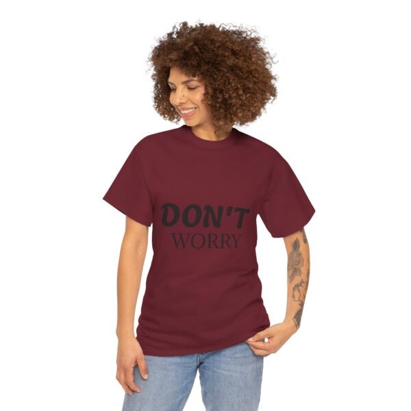 6241830761620363306_2048.jpeg Don't Worry T-Shirt — Minimalist Positive Message Tee