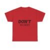 6658133912812028051_2048-1.jpeg Don't Worry T-Shirt — Minimalist Positive Message Tee