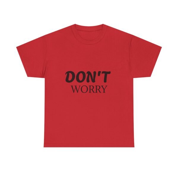 6658133912812028051_2048-1.jpeg Don't Worry T-Shirt — Minimalist Positive Message Tee