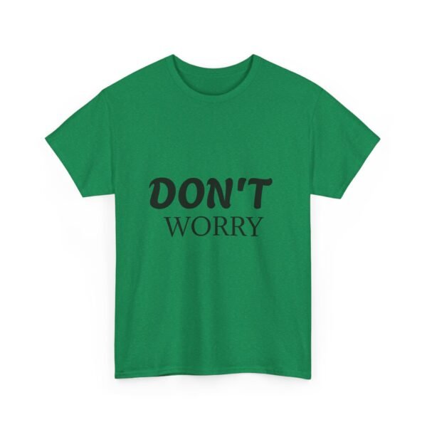 6752389995529623260_2048-1.jpeg Don't Worry T-Shirt — Minimalist Positive Message Tee