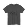 6883934504055423662_2048-1.jpeg Don't Worry T-Shirt — Minimalist Positive Message Tee