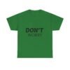 8955896977557898925_2048-1.jpeg Don't Worry T-Shirt — Minimalist Positive Message Tee