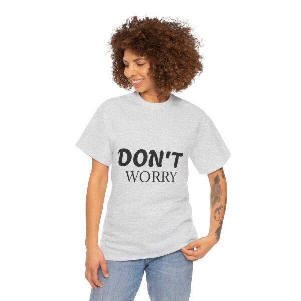 942116748389189805_2048-1.jpeg Don't Worry T-Shirt — Minimalist Positive Message Tee