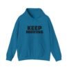 Keep Moving Hoodie — Motivational Minimalist Pullover