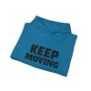 Keep Moving Hoodie — Motivational Minimalist Pullover