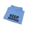 Keep Moving Hoodie — Motivational Minimalist Pullover