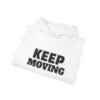 Keep Moving Hoodie — Motivational Minimalist Pullover
