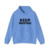 Keep Moving Hoodie — Motivational Minimalist Pullover