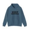 Keep Moving Hoodie — Motivational Minimalist Pullover
