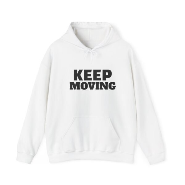 Keep Moving Hoodie — Motivational Minimalist Pullover