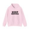 Keep Moving Hoodie — Motivational Minimalist Pullover